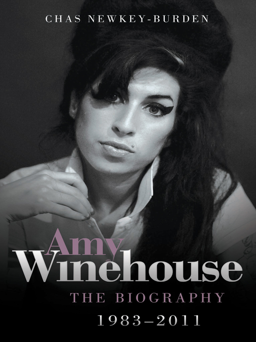 Title details for Amy Winehouse 1983--2011 by Chas Newkey-Burden - Available